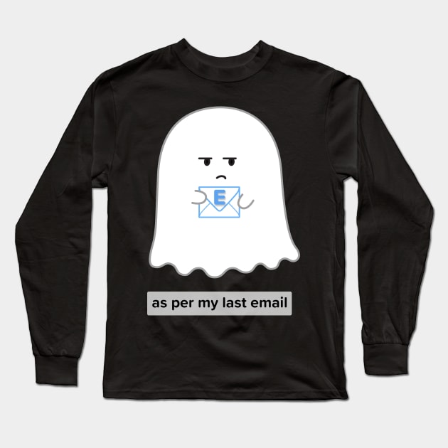 Gordie the Ghost (as per my last email) | by queenie's cards Long Sleeve T-Shirt by queenie's cards